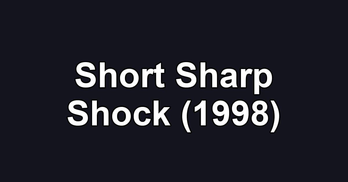 Short Sharp Shock (1998)