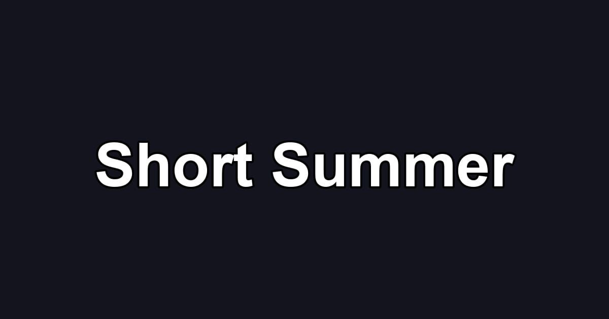 Short Summer