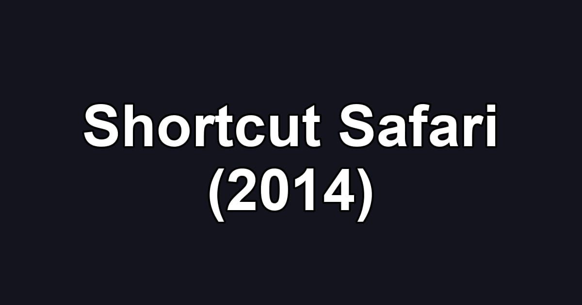 Shortcut Safari (2014)