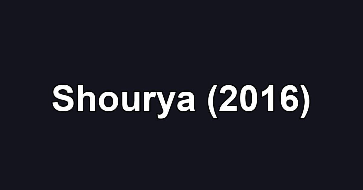 Shourya (2016)
