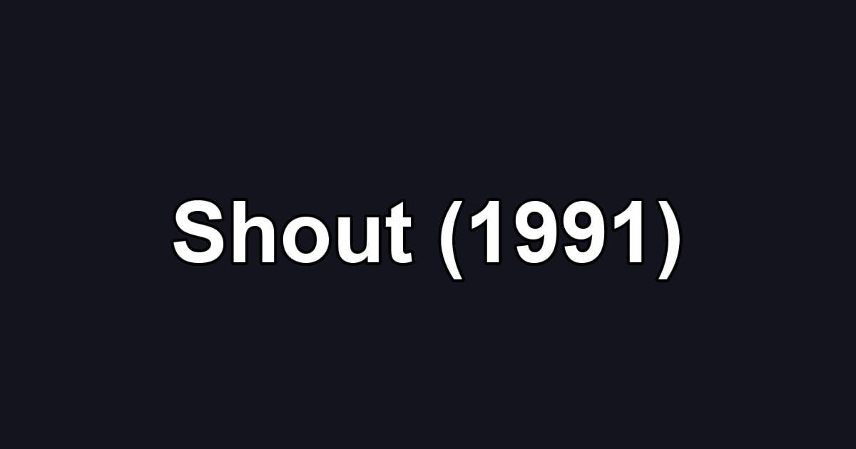 Shout (1991)