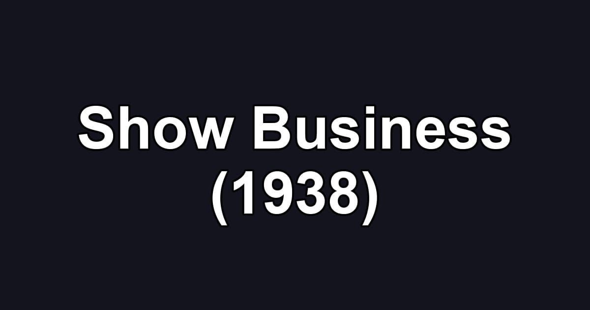Show Business (1938)