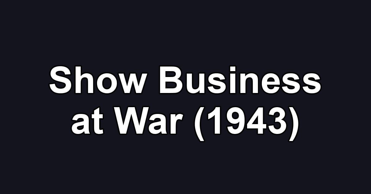Show Business at War (1943)