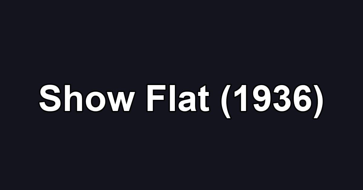 Show Flat (1936)
