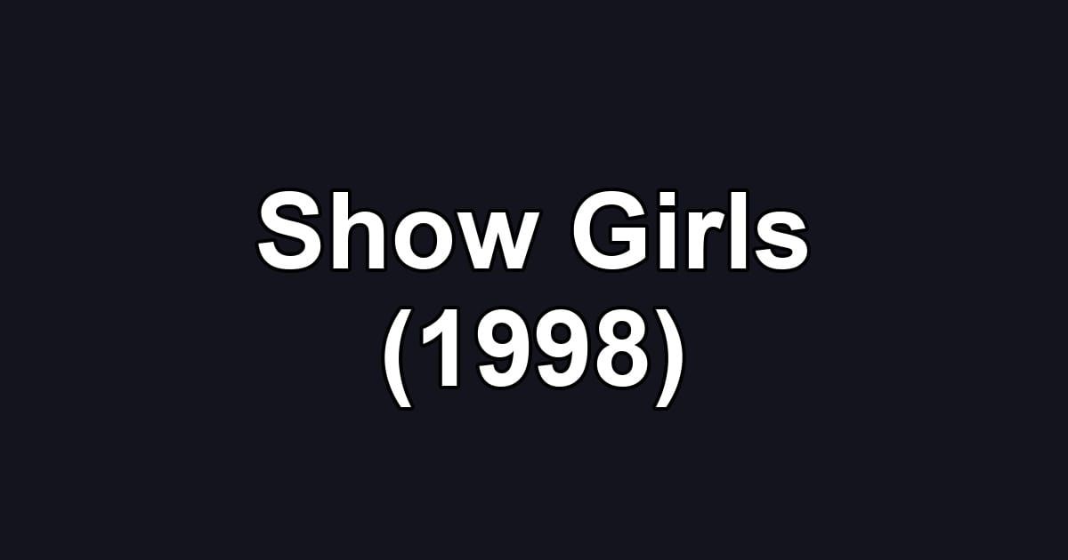 Show Girls (1998)