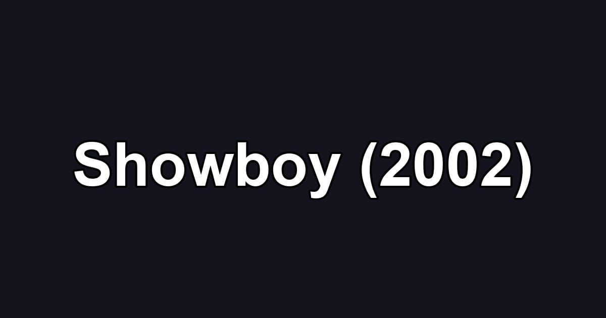 Showboy (2002)