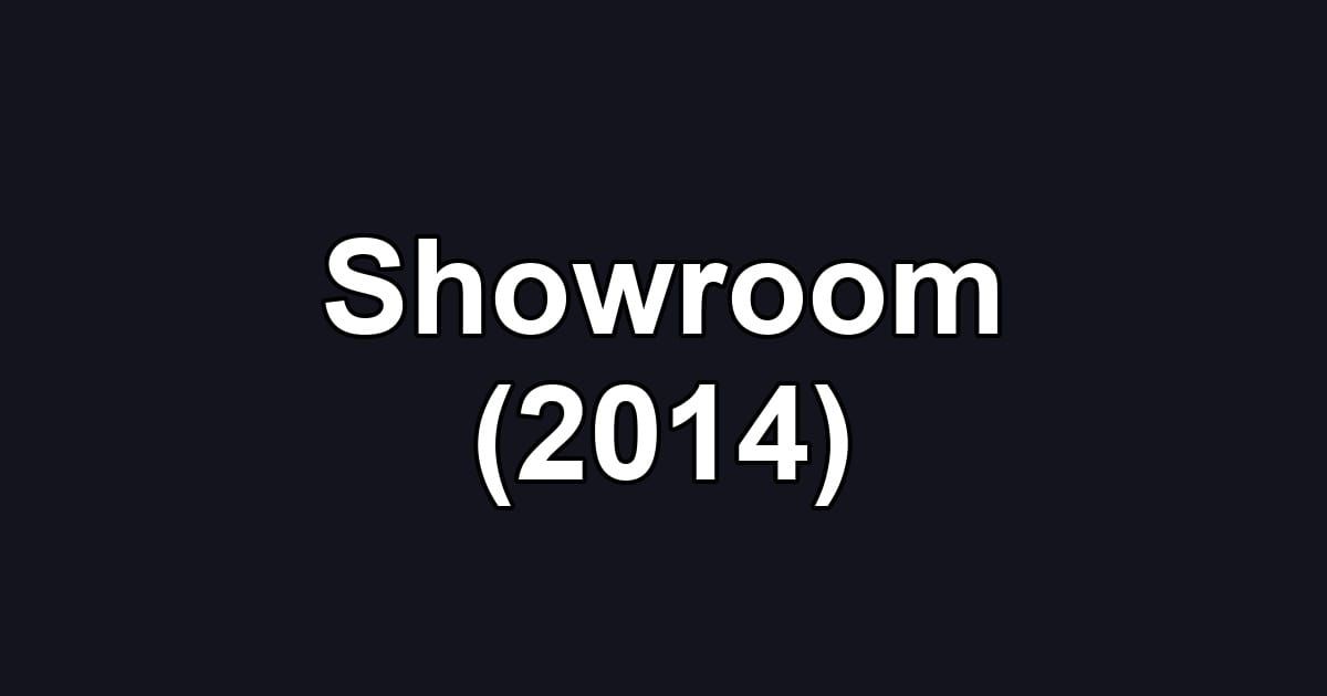 Showroom (2014)