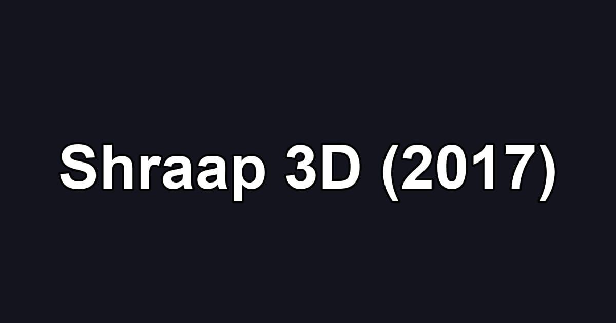 Shraap 3D (2017)