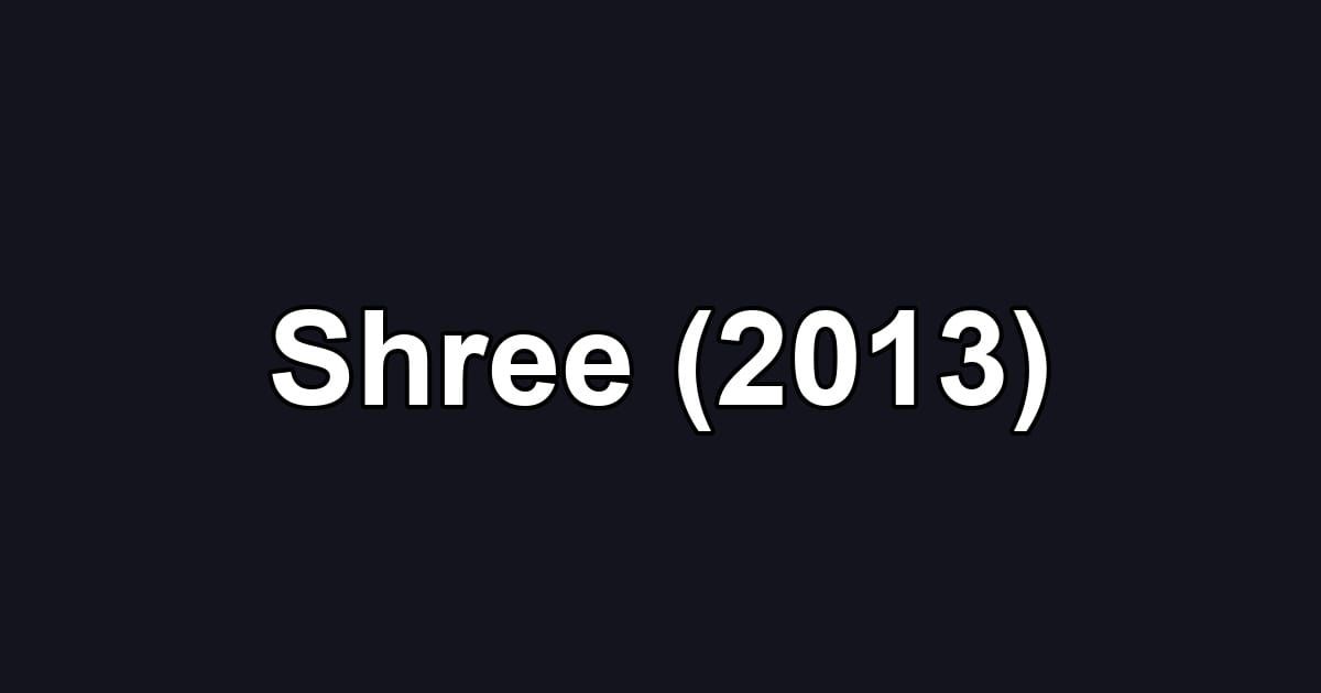 Shree (2013)
