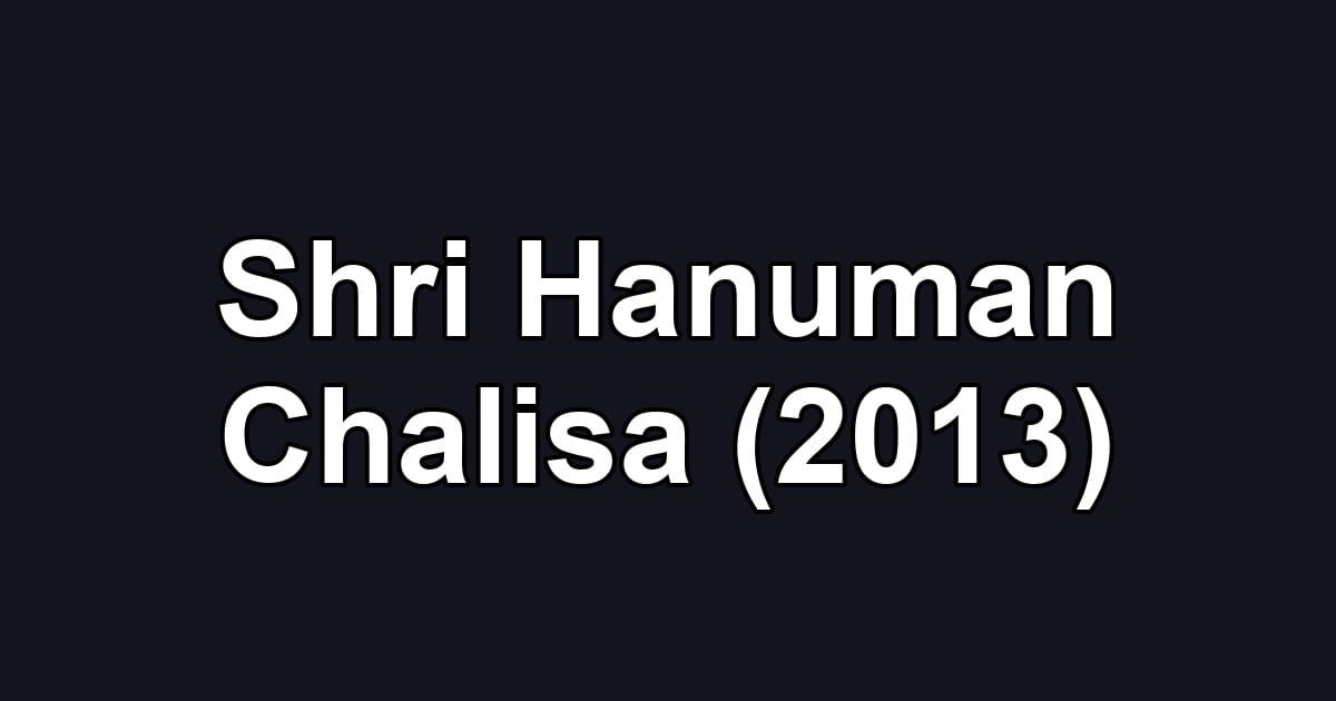 Shri Hanuman Chalisa (2013)