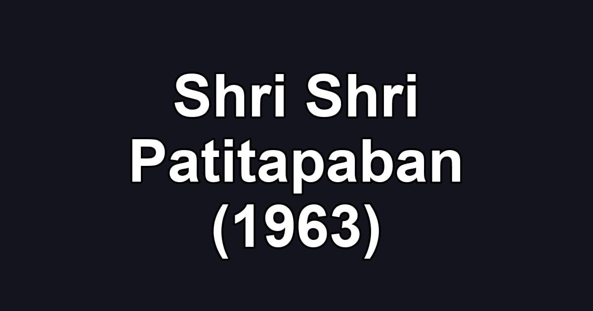 Shri Shri Patitapaban (1963)