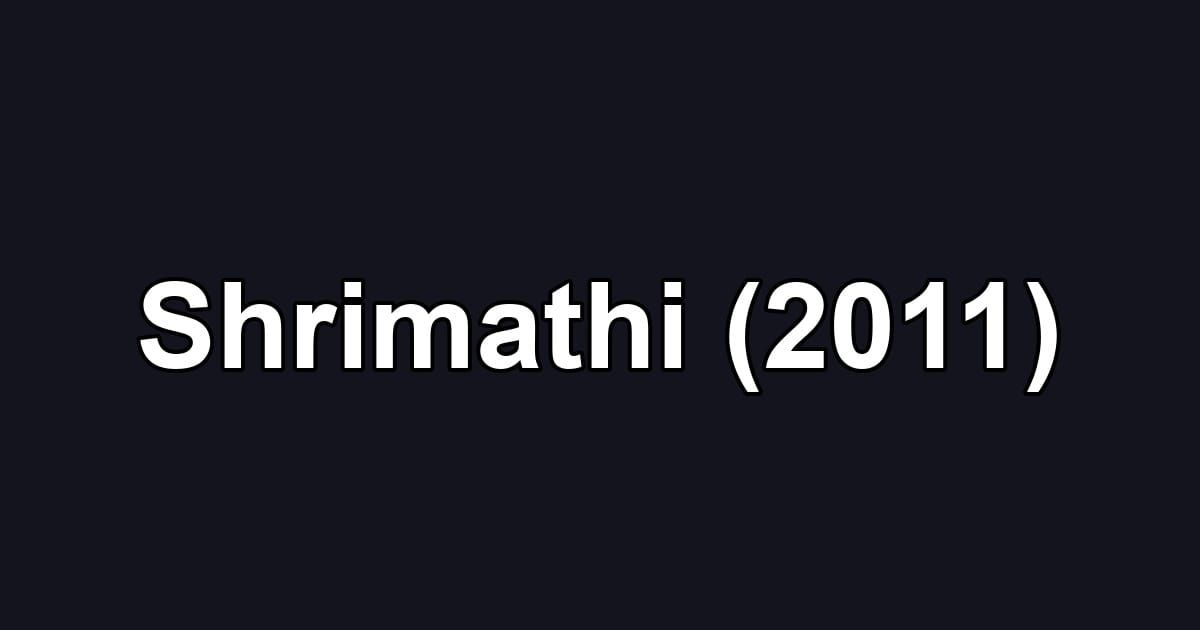 Shrimathi (2011)