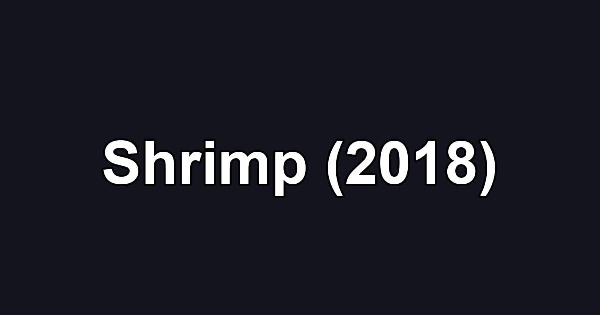 Shrimp (2018)