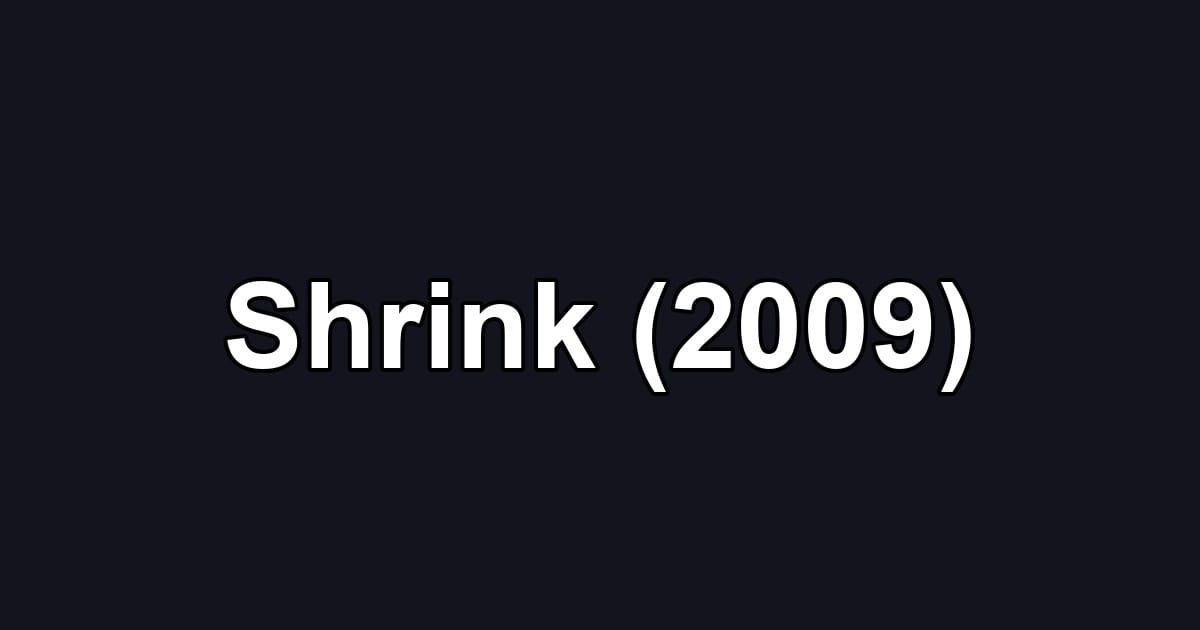 Shrink (2009)