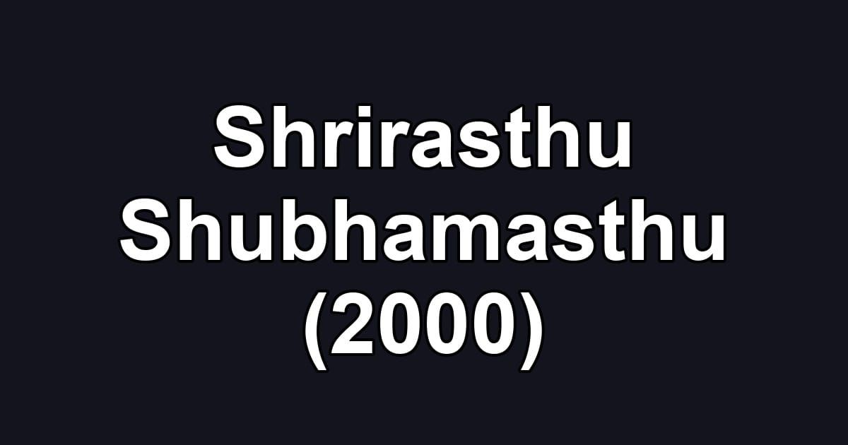 Shrirasthu Shubhamasthu (2000)