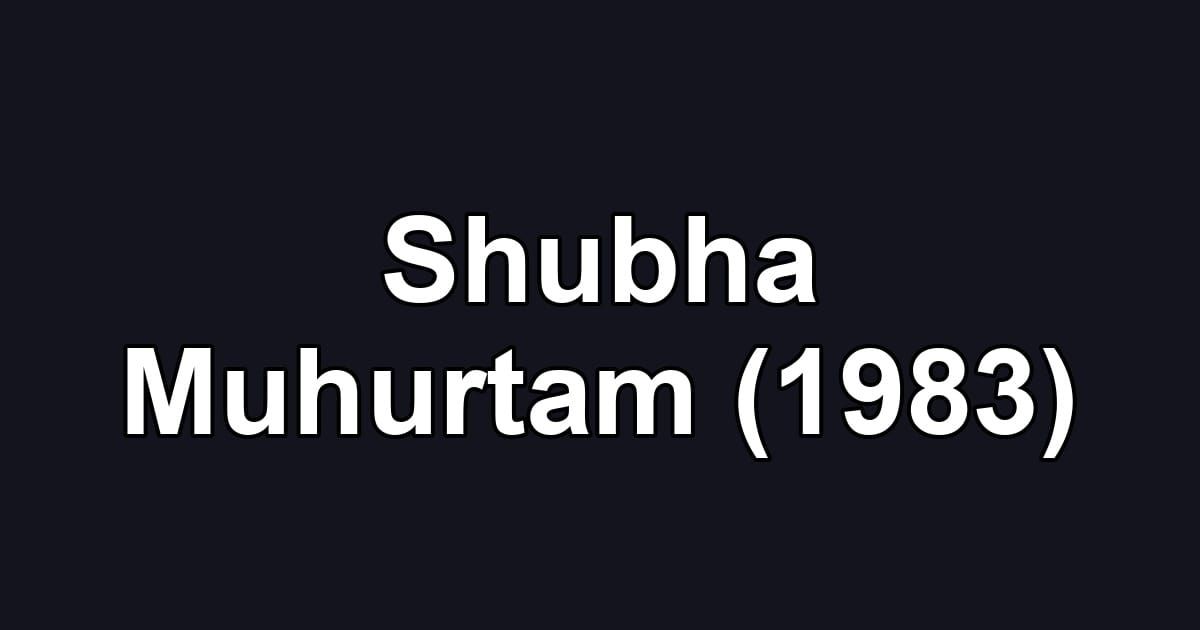 Shubha Muhurtam (1983)