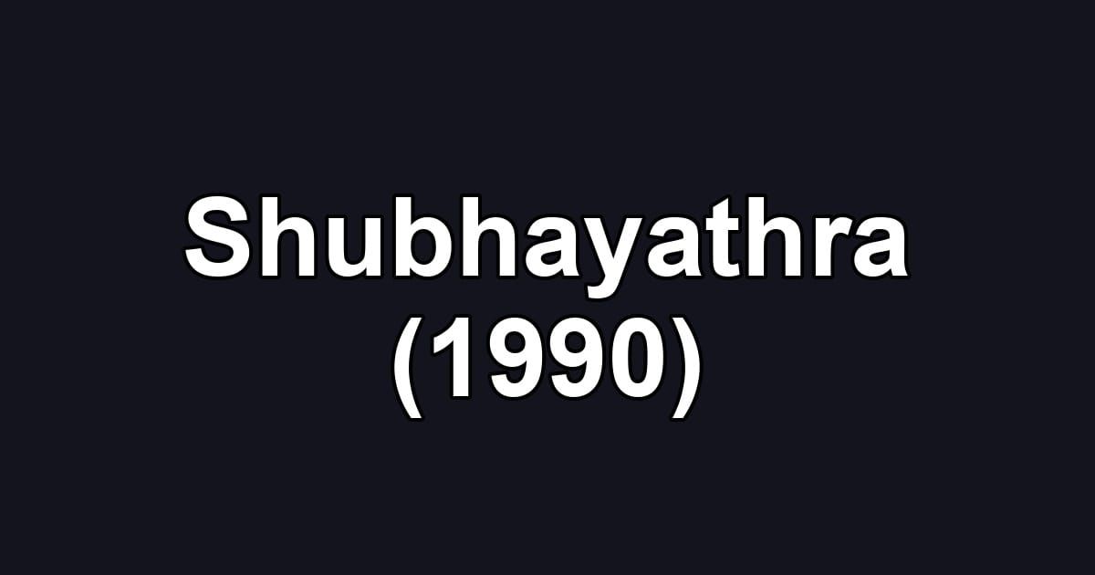 Shubhayathra (1990)