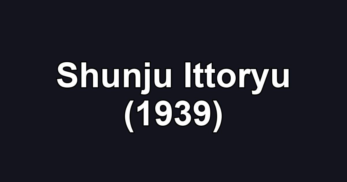 Shunju Ittoryu (1939)