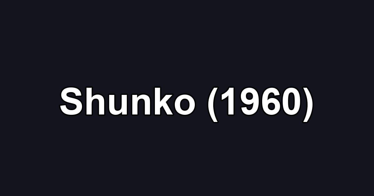 Shunko (1960)