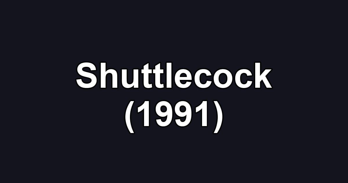 Shuttlecock (1991)