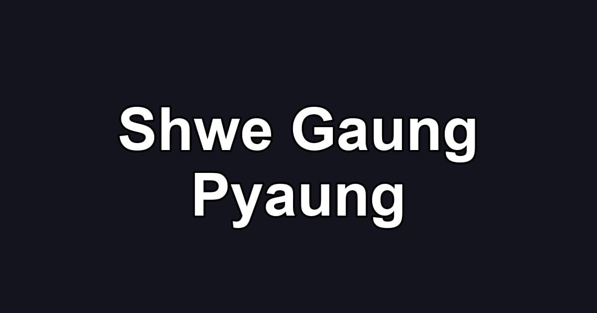 Shwe Gaung Pyaung