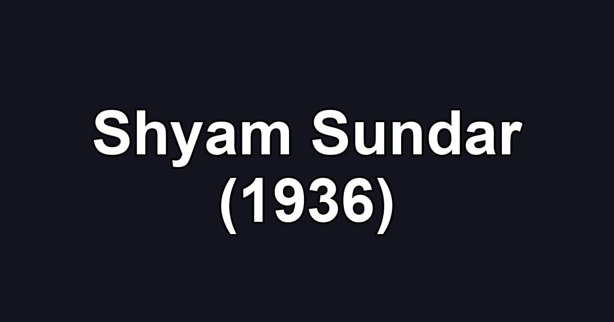 Shyam Sundar (1936)