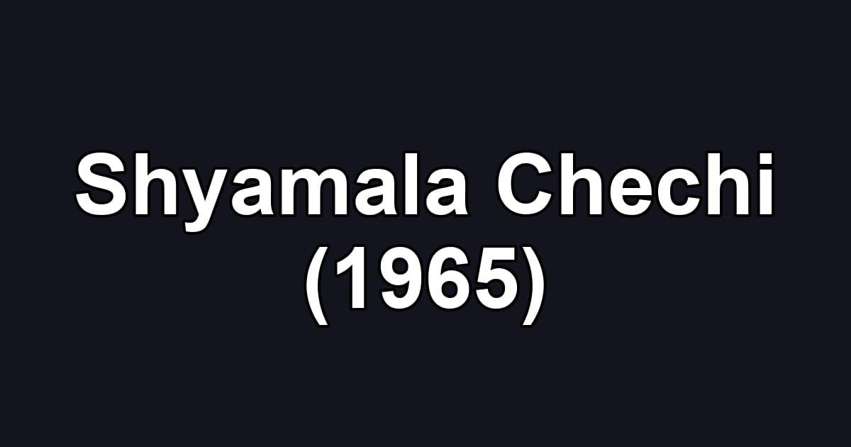 Shyamala Chechi (1965)