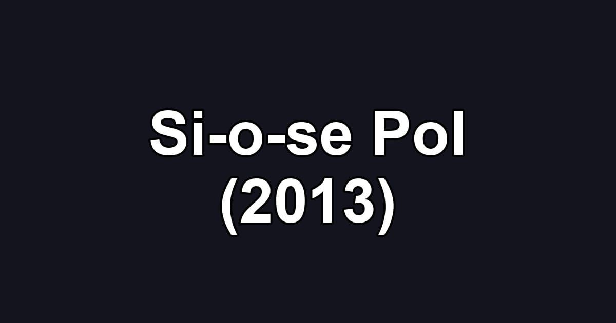 Si-o-se Pol (2013)