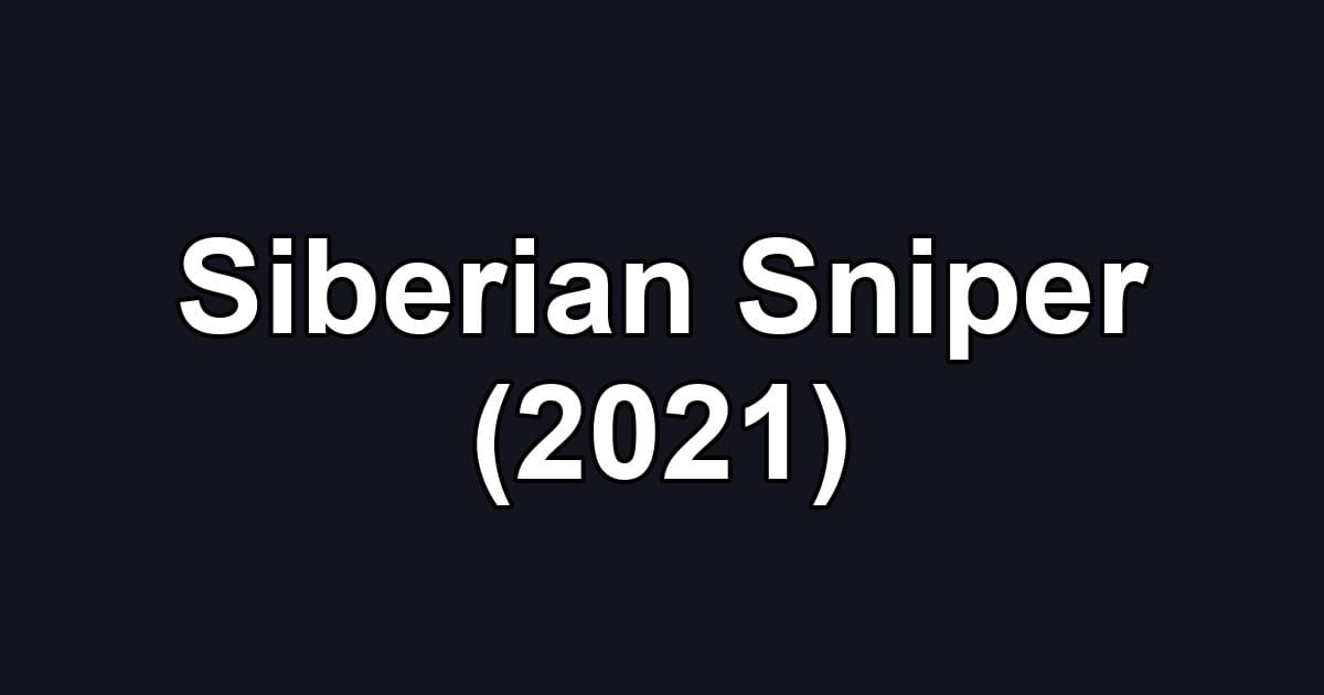 Siberian Sniper (2021)