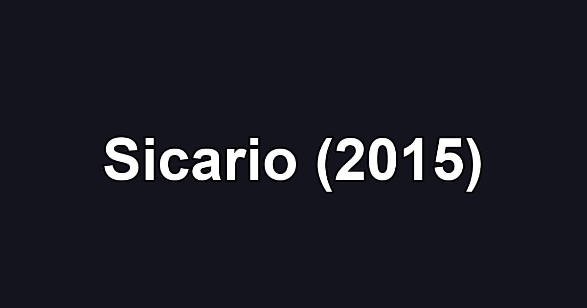 Sicario (2015)