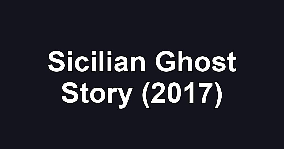 Sicilian Ghost Story (2017)