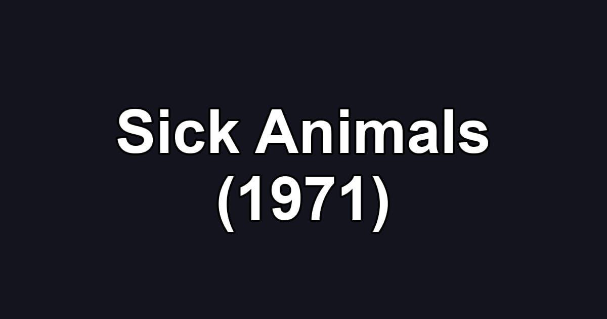 Sick Animals (1971)