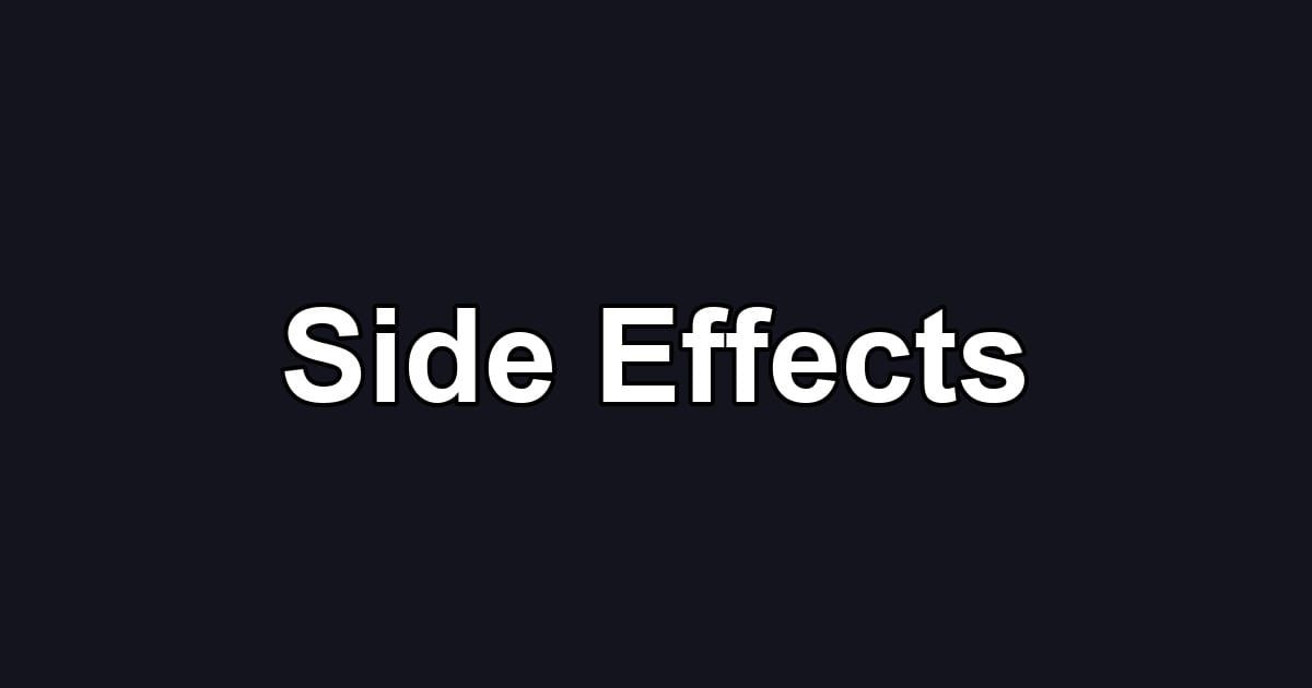 Side Effects