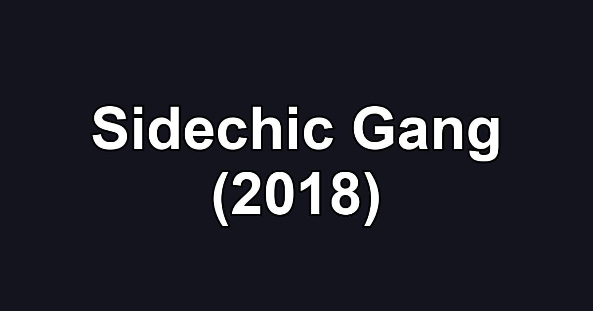 Sidechic Gang (2018)