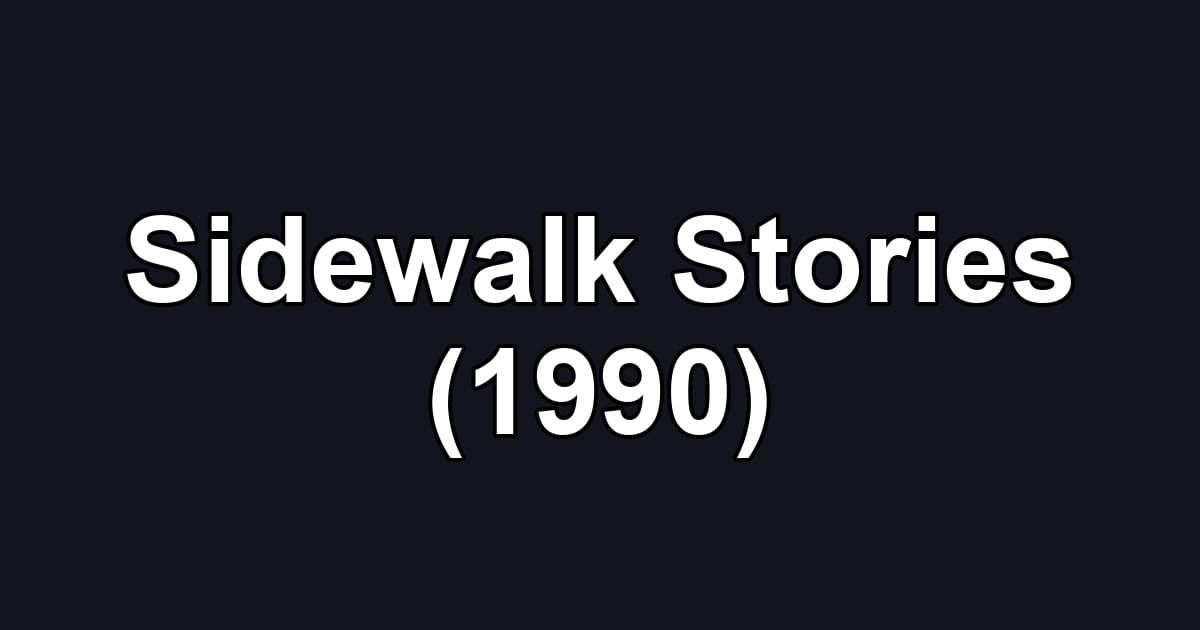 Sidewalk Stories (1990)