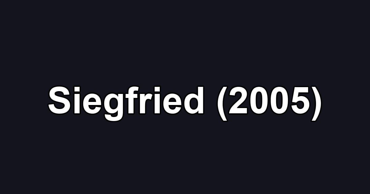 Siegfried (2005)