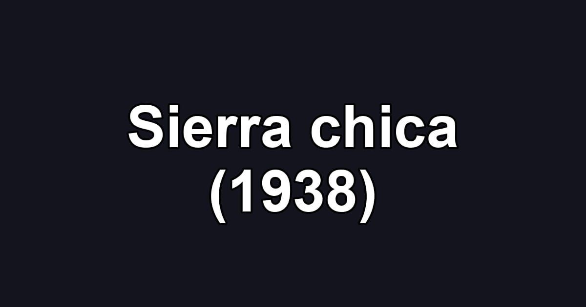 Sierra chica (1938)