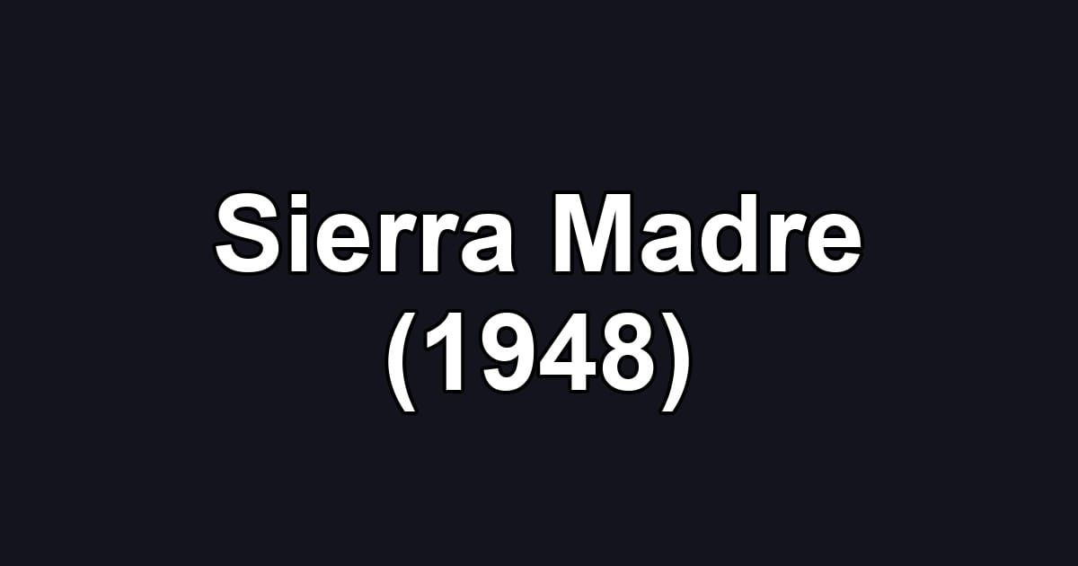 Sierra Madre (1948)