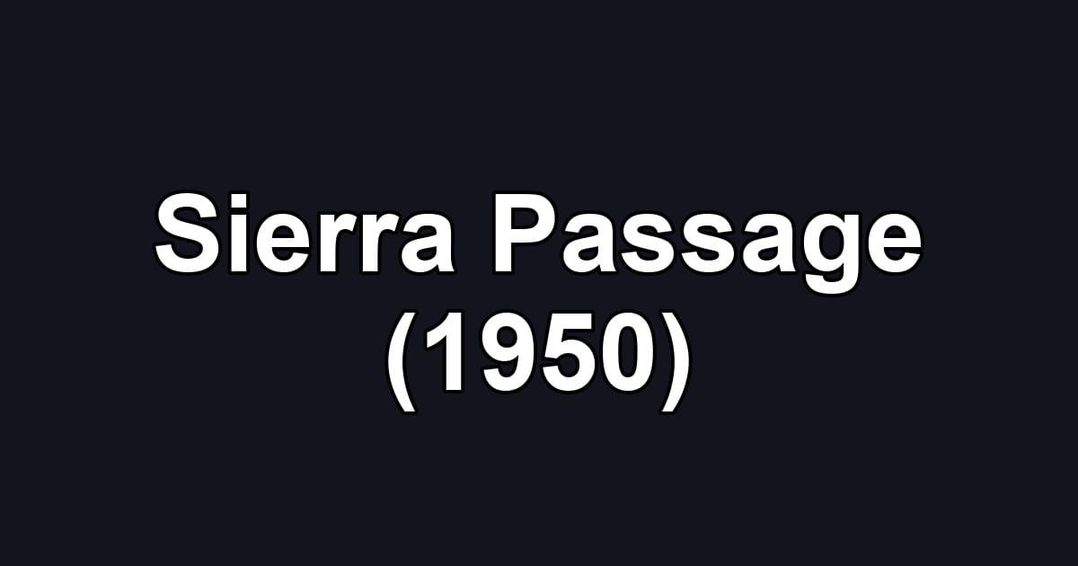 Sierra Passage (1950)