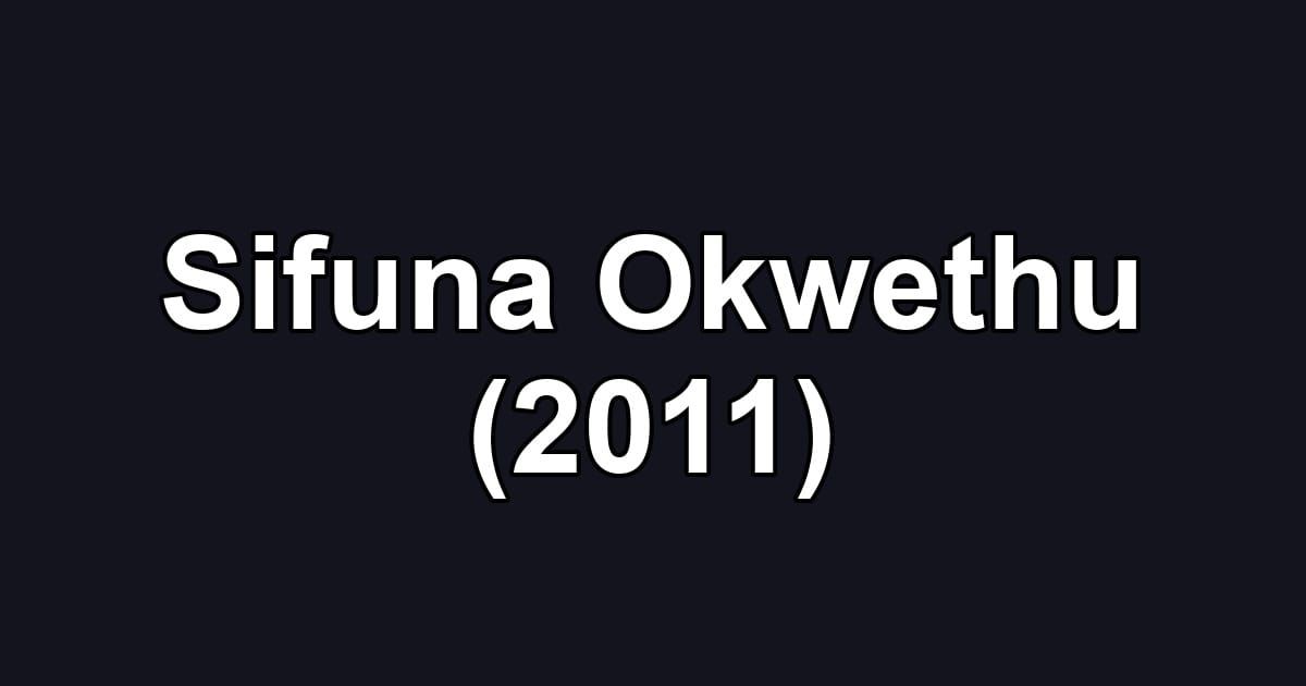Sifuna Okwethu (2011)