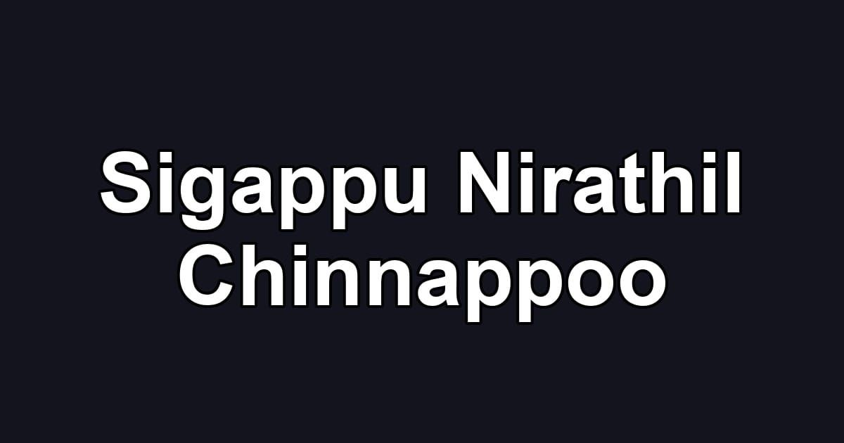 Sigappu Nirathil Chinnappoo