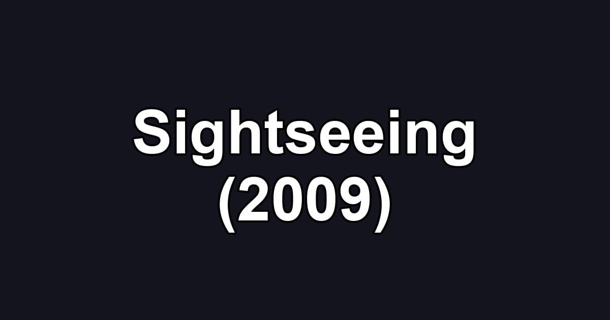 Sightseeing (2009)