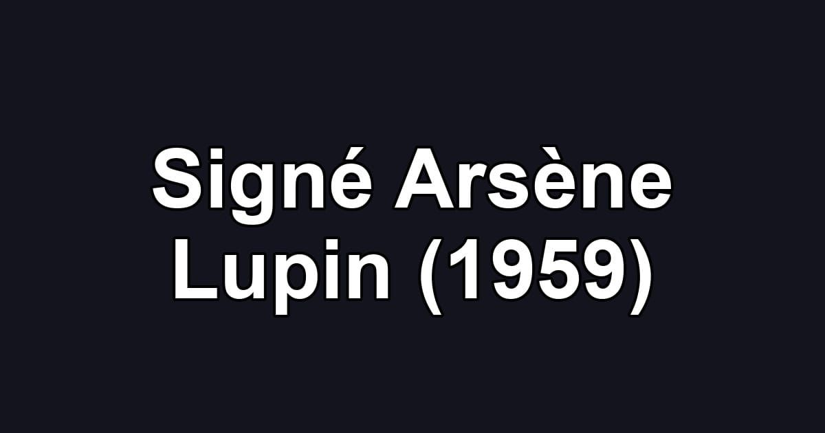 Signé Arsène Lupin (1959)