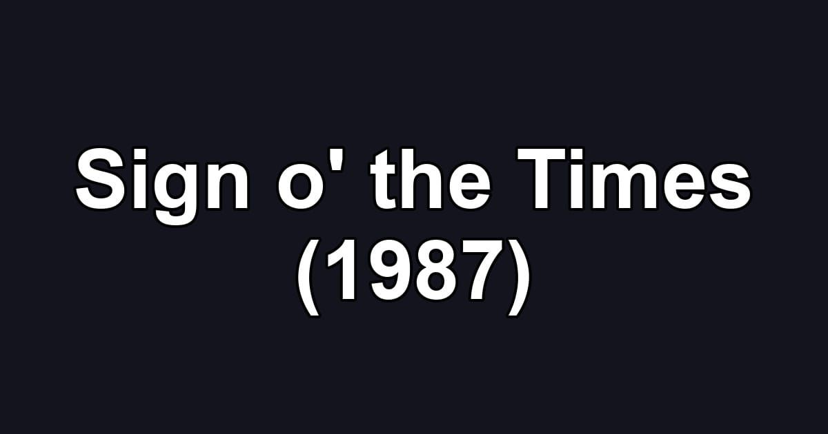 Sign o' the Times (1987)