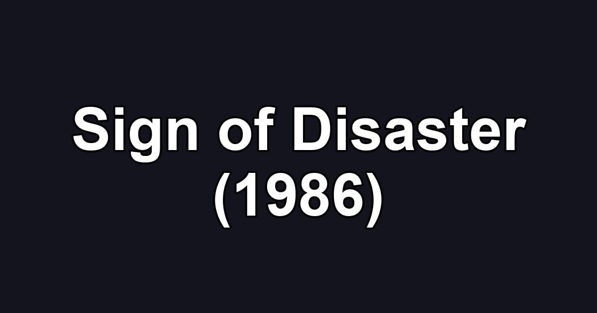 Sign of Disaster (1986)