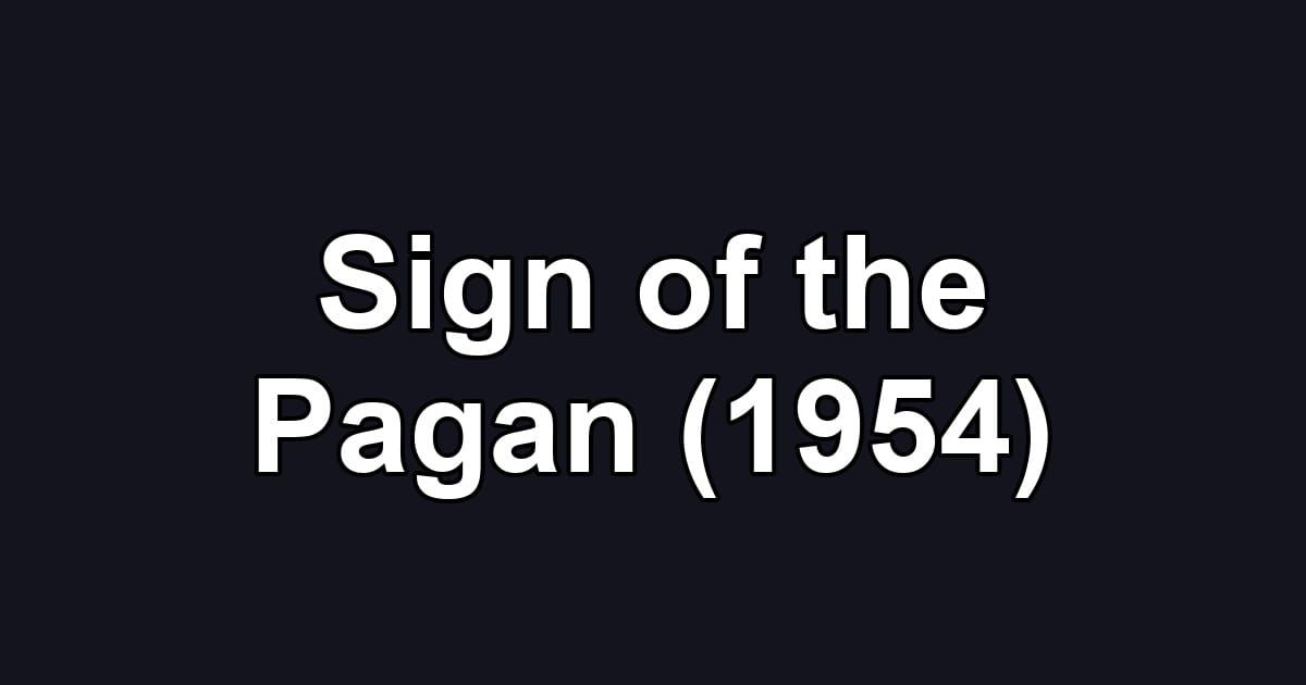 Sign of the Pagan (1954)