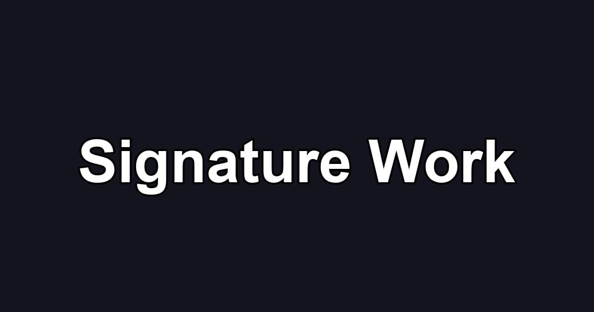 Signature Work