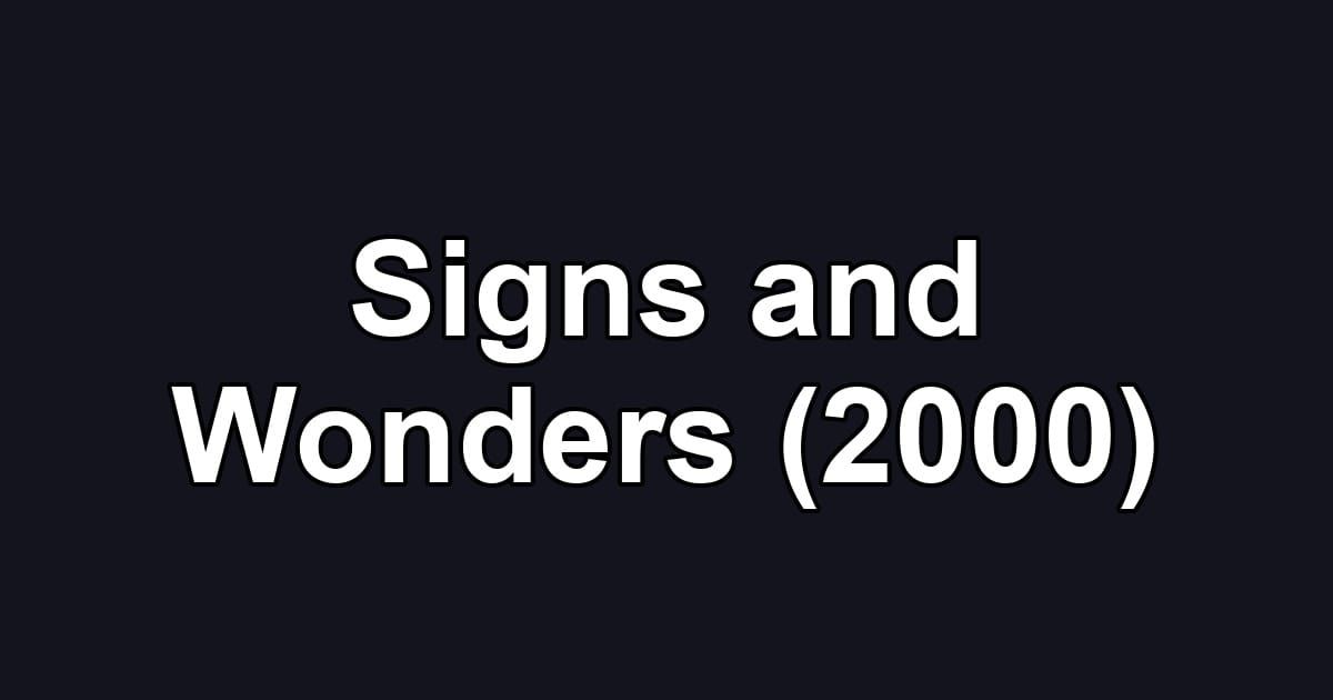 Signs and Wonders (2000)