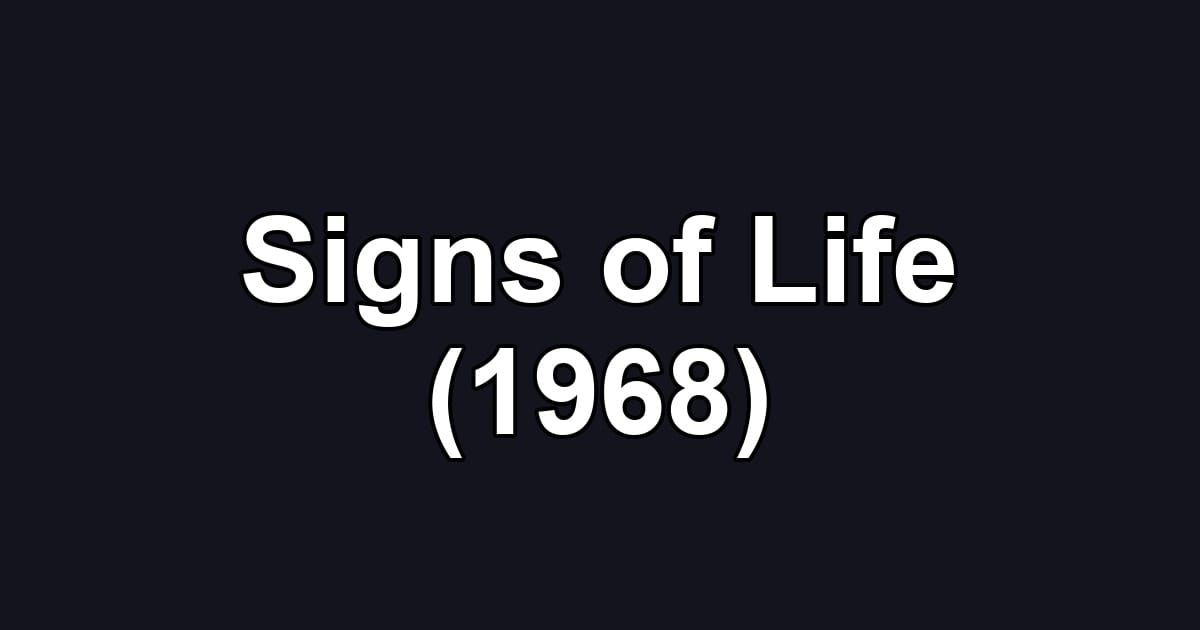 Signs of Life (1968)