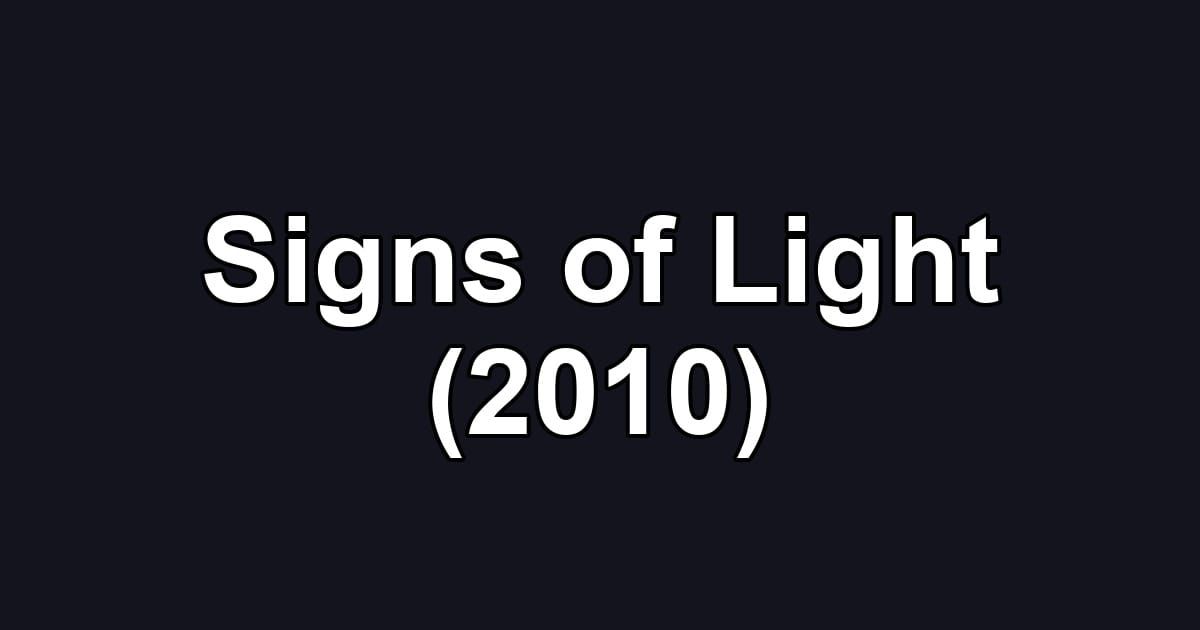 Signs of Light (2010)